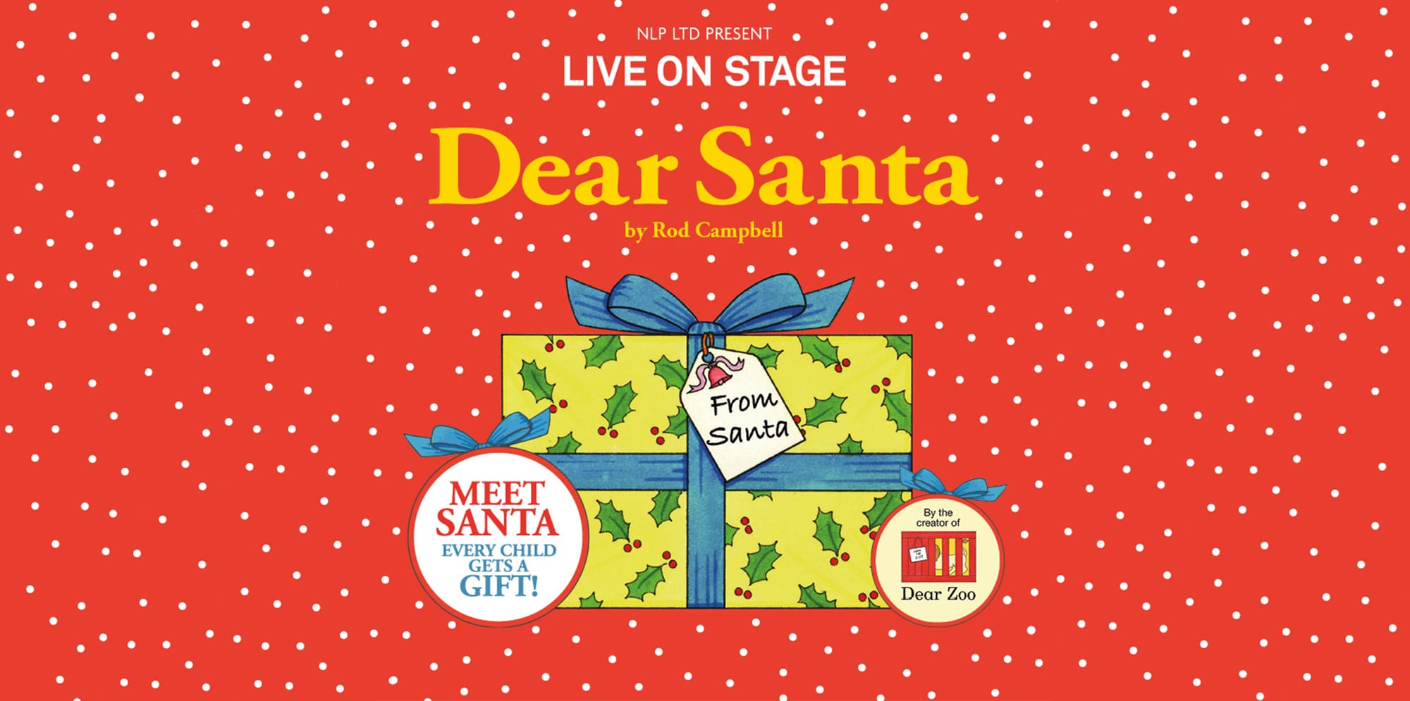 Illustration of a Christmas present on a red background with white spots. Text on the image reads Live on Stage Dear Santa.