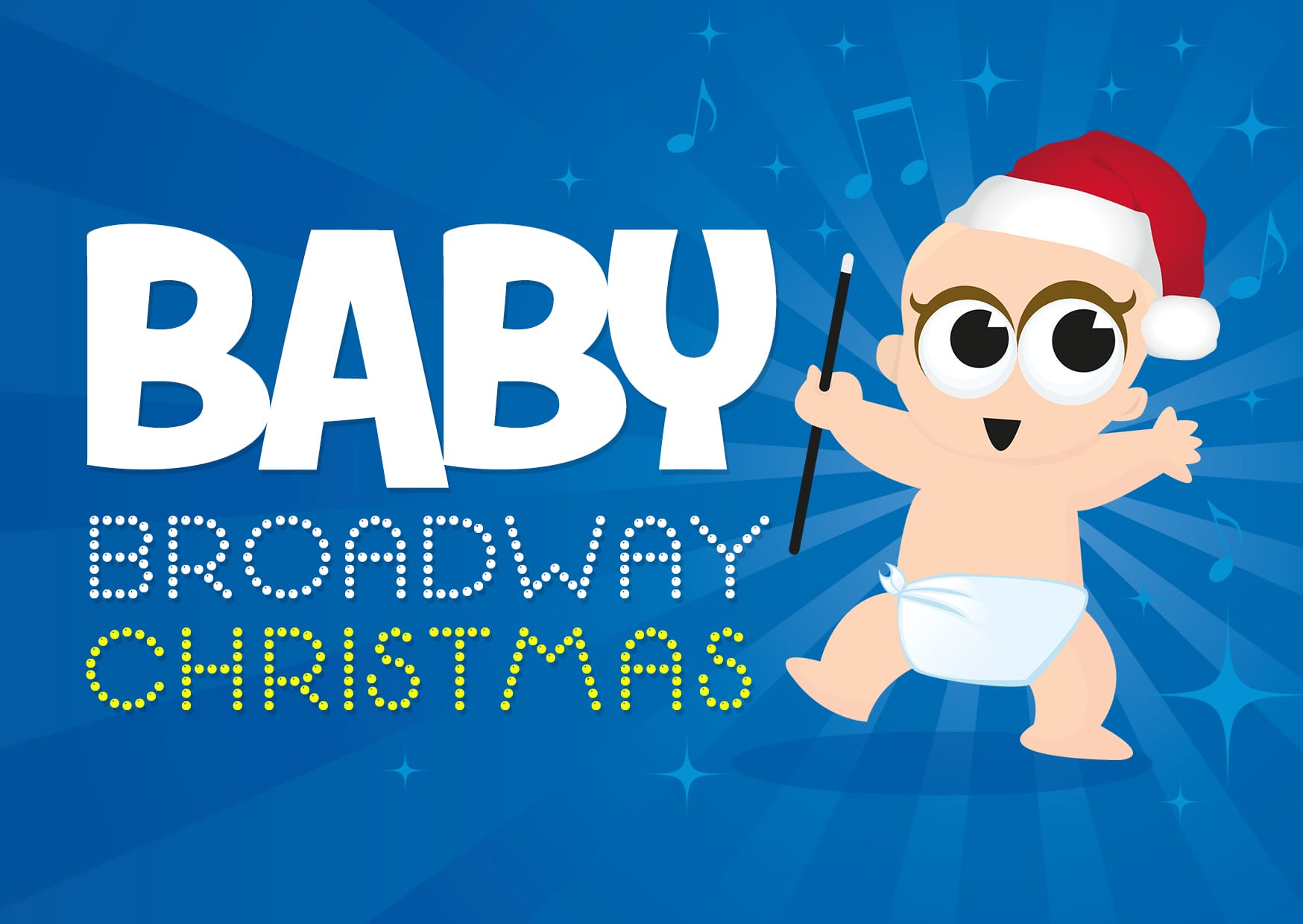 Bold text reads 'Baby Broadway Christmas' on the left side of the image. On the right, a cartoon baby wears a festive santa hat and holds a music conductor's baton. The image background is bright blue with music notes and sparkles.