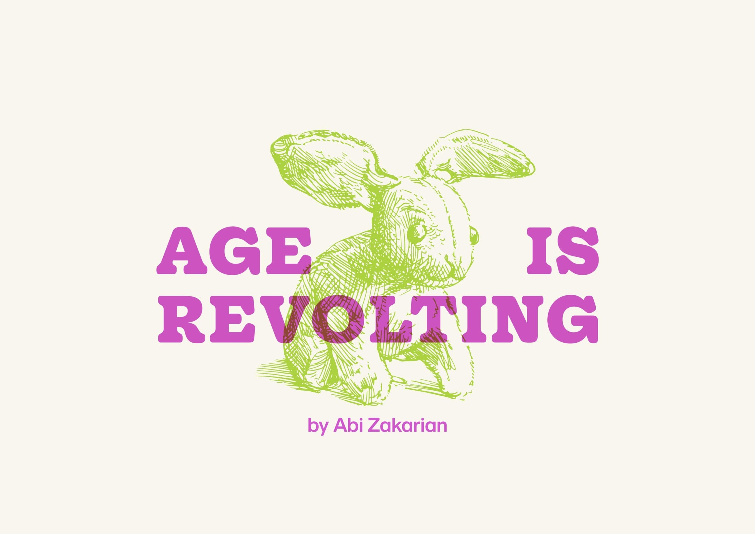 A light green illustration of a toy rabbit. Purple text on the image reads Age is Revolting by Abi Zakarian