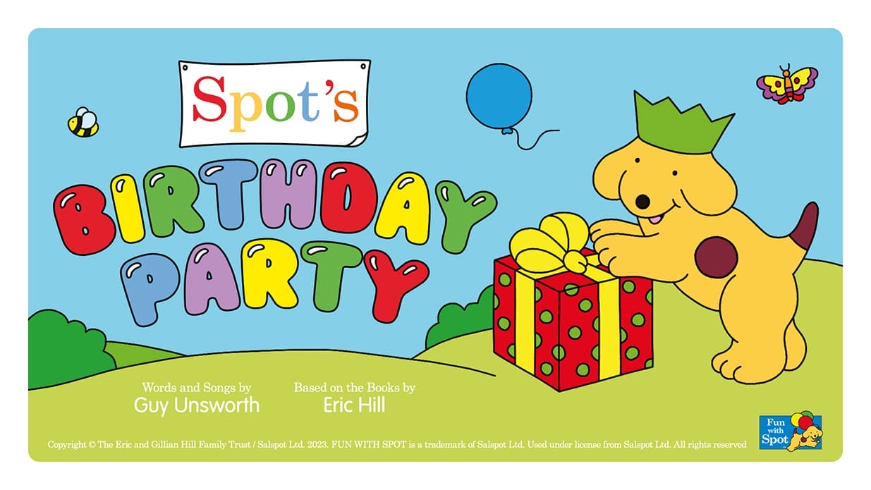 An illustration of Spot outdoors wearing a party hat with his paws resting on a red present. Multicoloured text on the image reads Spot's Birthday Party