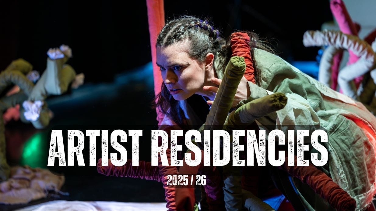 A performer on stage. Text: Artist Residencies 2025/26